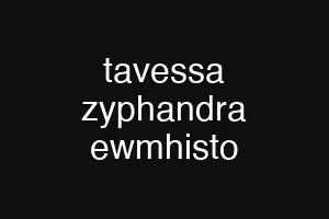 tavessa zyphandra ewmhisto